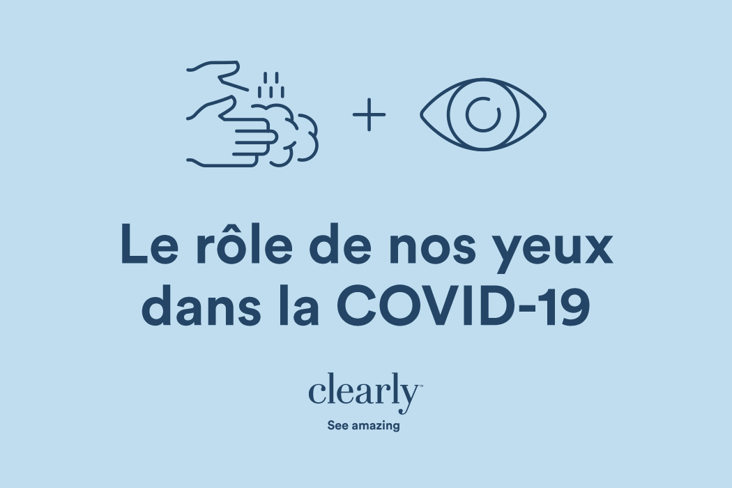 Le Coronavirus et vos yeux